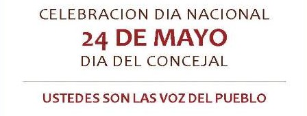 DIA NACIONAL CONCEJAL - 24 DE MAYO DE 2013